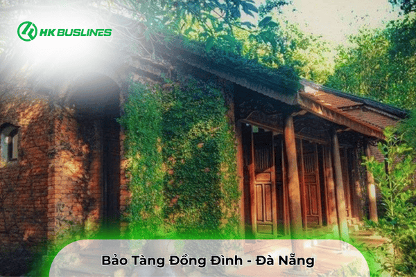 Bảo Tàng Đồng Đình khi đi du lịch đà nẵng