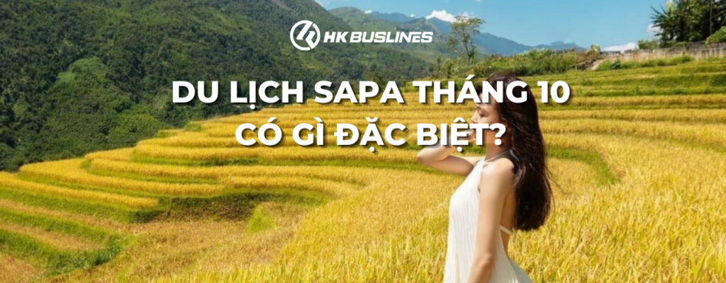 Cẩm nang du lịch Sapa tháng 10 chi tiết từ A đến Z cho du khách lần đầu đi Sapa
